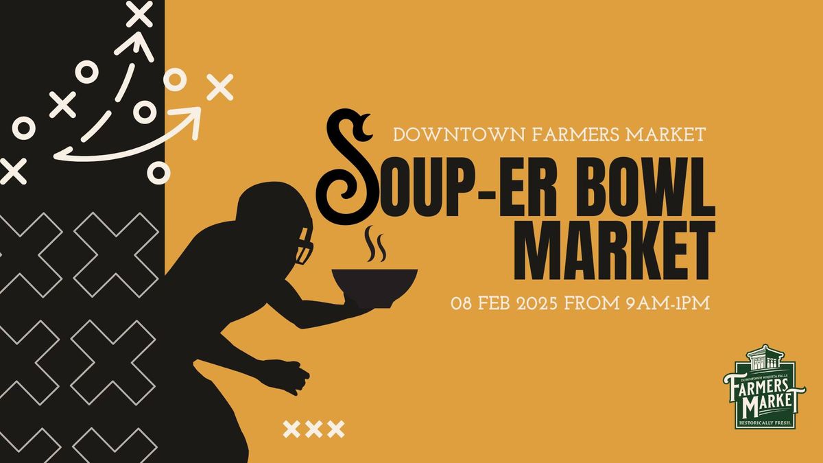 Soup-er Bowl Market