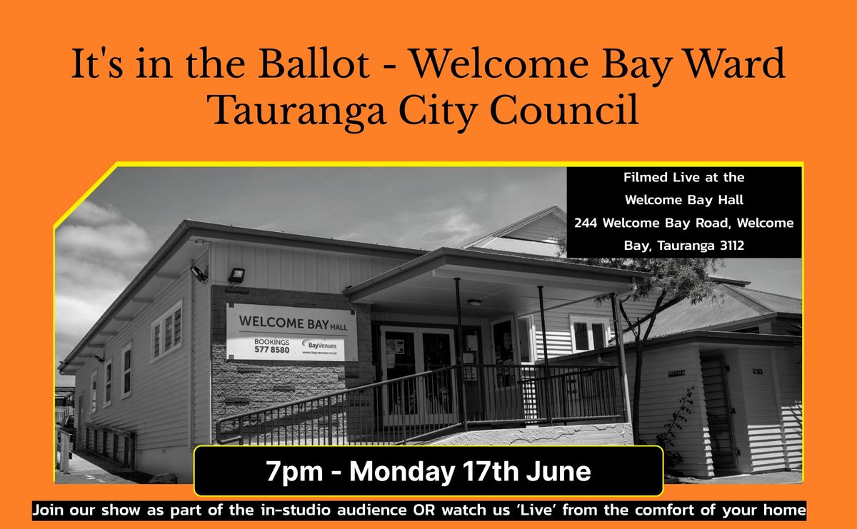 It's in the Ballot - Tauranga City Council - Welcome Bay Ward - In-studio