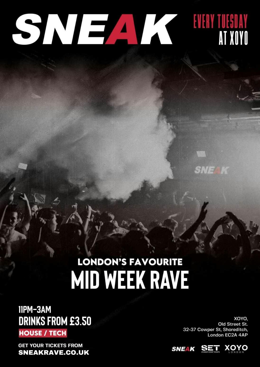 SNEAK RAVE@ XOYO - TUESDAY 14TH JANUARY