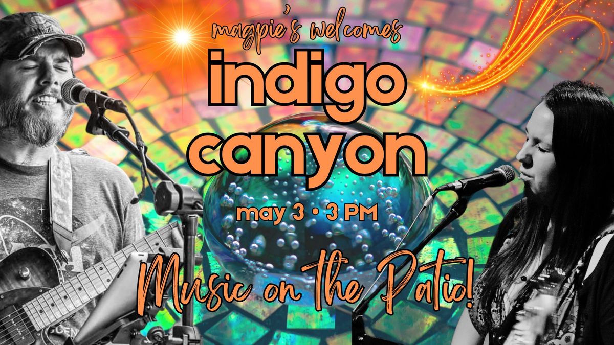 LIVE FROM THE PATIO | Indigo Canyon