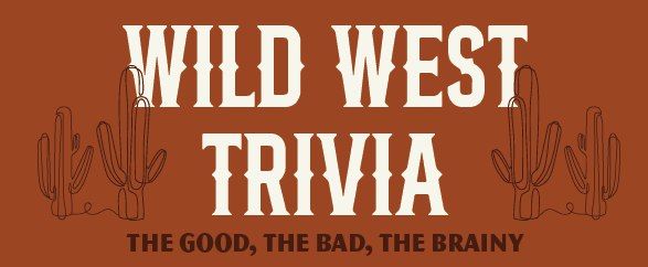 Wild West Trivia: Western Pop Culture, TV and Film  