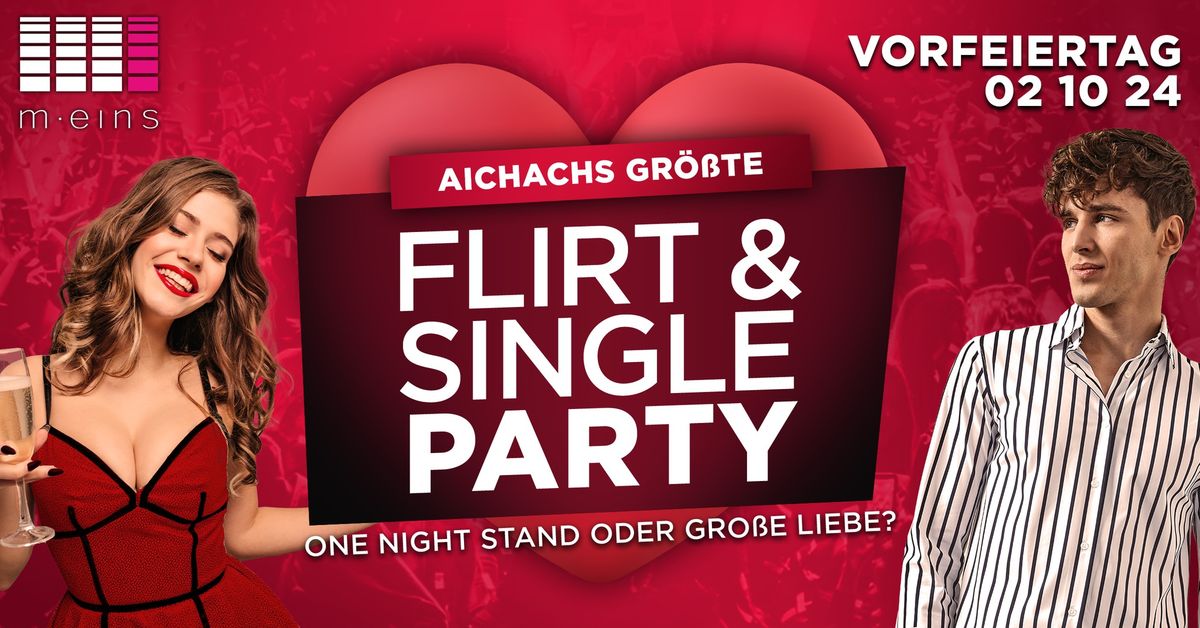 AICHACHS GR\u00f6\u00dfTE FLIRT & SINGLE PARTY