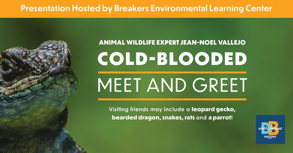 Cold-Blooded Meet & Greet