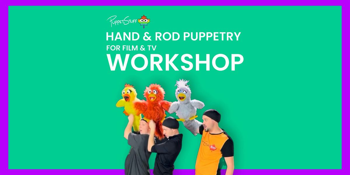 Hand & Rod Puppetry For Film & TV Workshop