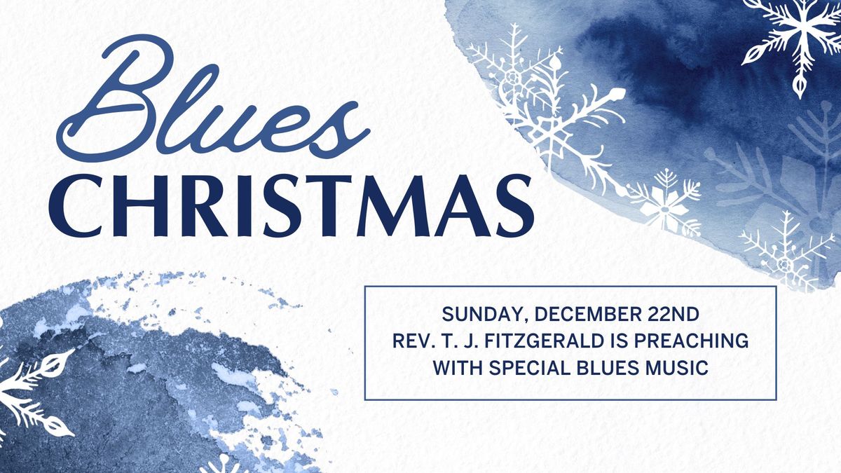 Blues Christmas - Sunday Worship