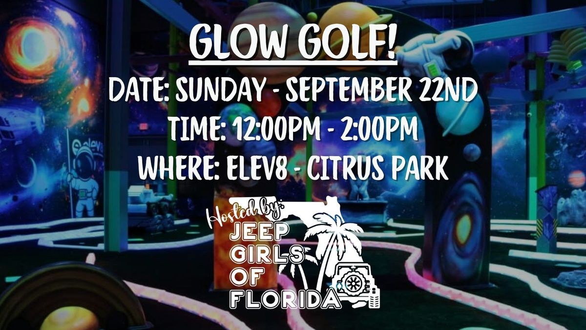 Glow Golf with Jeep Girls!