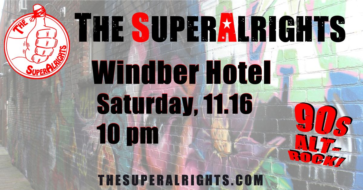 The SuperAlrights at Windber Hotel!