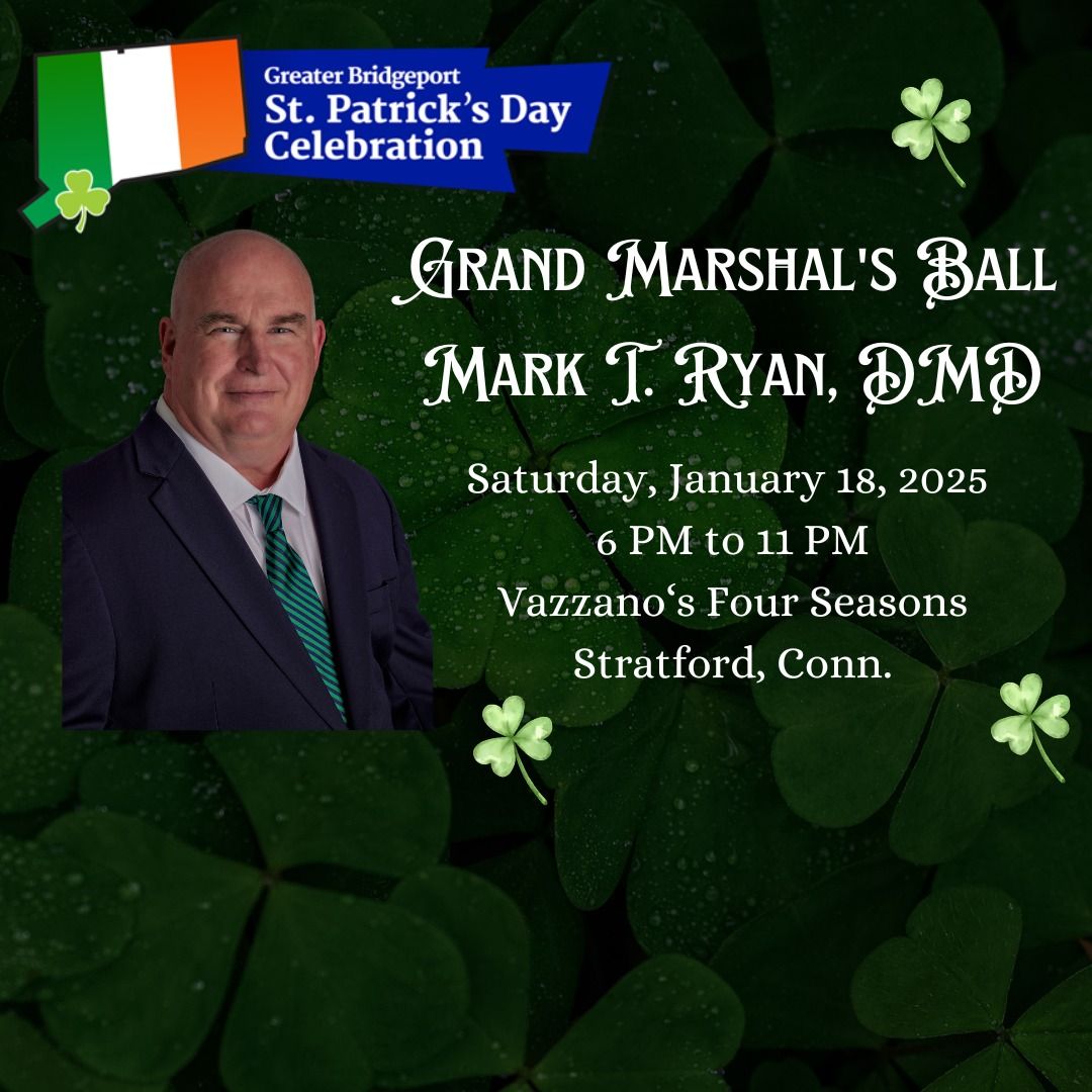 Grand Marshal's Ball honoring Mark T. Ryan, DMD