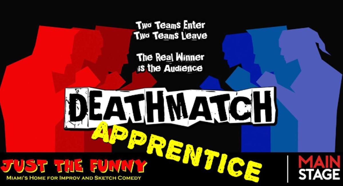 DeathMatch Apprentice at Mainstage at Just The Funny