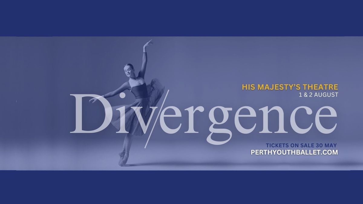 DIVERGENCE, His Majesty's Theatre, presented by Perth Youth Ballet