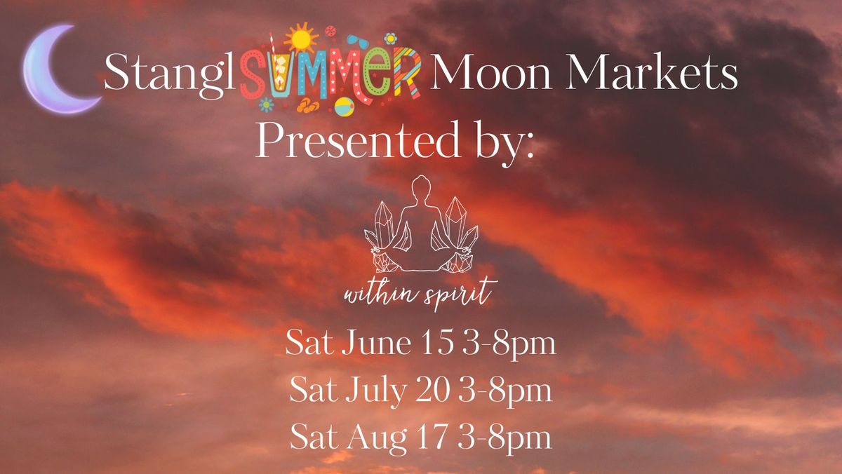Stangl Summer Moon Market, presented by WIthin Spirit