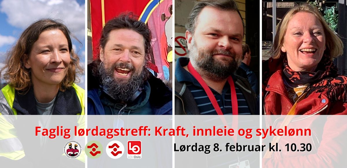 L\u00f8rdagstreff om v\u00e5re faglige kamper \u2013 kraft, innleie og sykel\u00f8nn