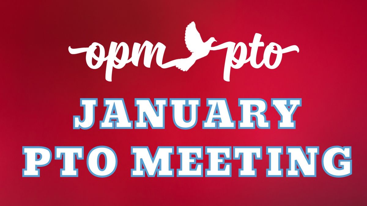 January PTO Meeting