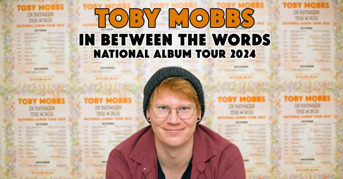 Toby Mobbs National Tour BUNBURY w\/Ornella