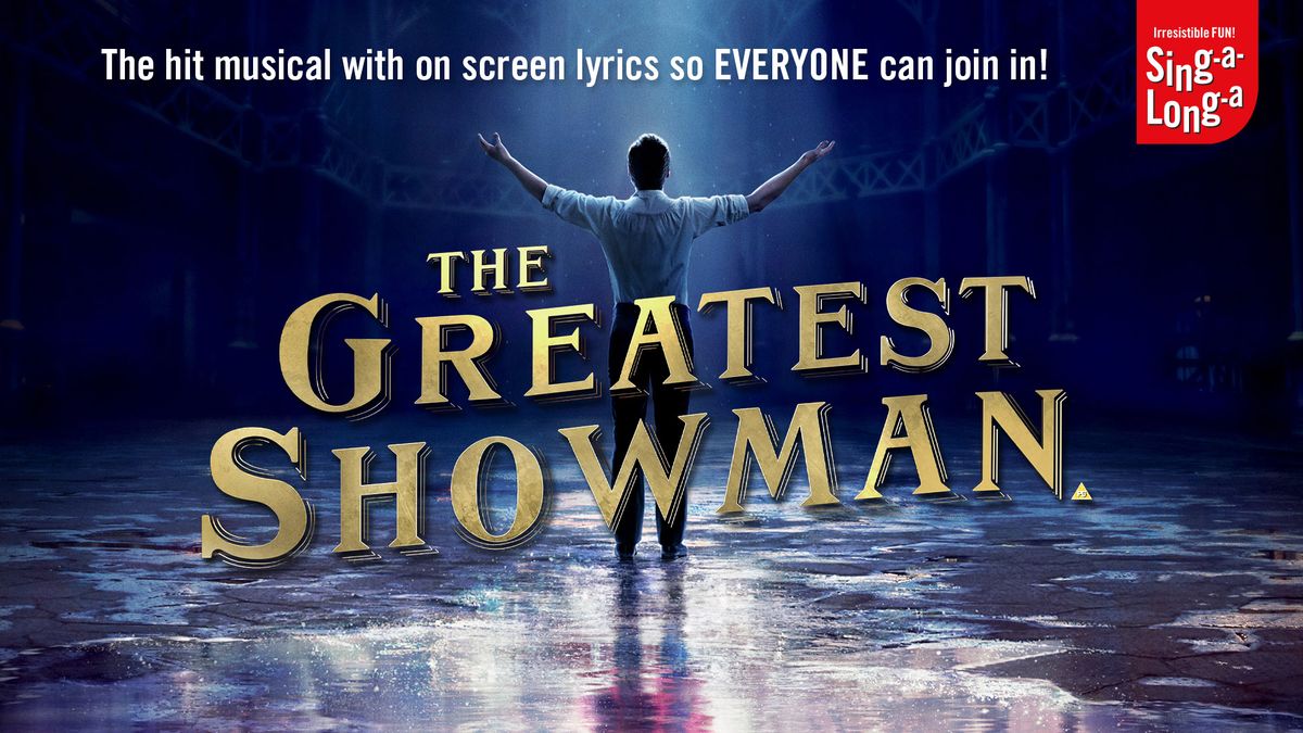 Sing-a-Long-a- The Greatest Showman