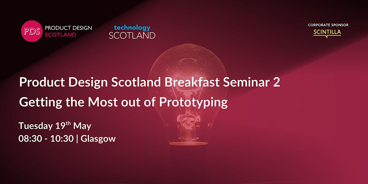 PDS Breakfast Seminar 2 \u2013 Getting the Most out of Prototyping