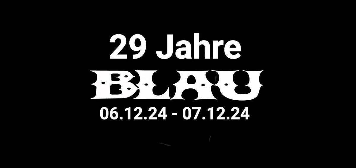 29 Jahre BLAU