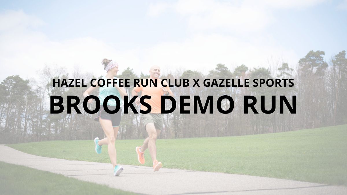 BROOKS DEMO RUN with Hazel Coffee Run Club and Gazelle Sports