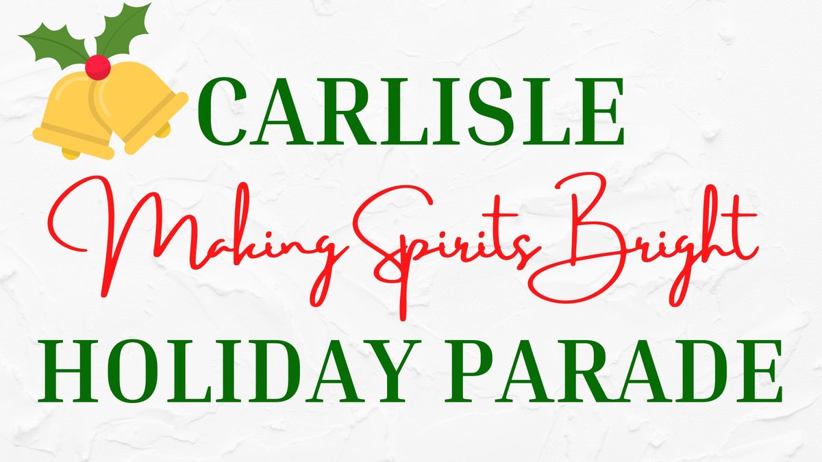 2024 Carlisle Making Spirits Bright Holiday Parade