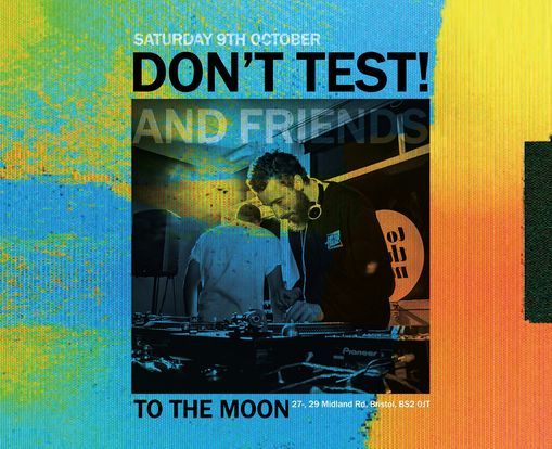 Don't Test! and Friends