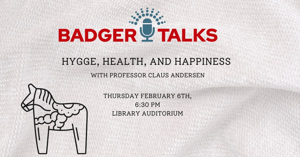 Badger Talk: Hygge, Health, and Happiness with Prof. Claus Andersen