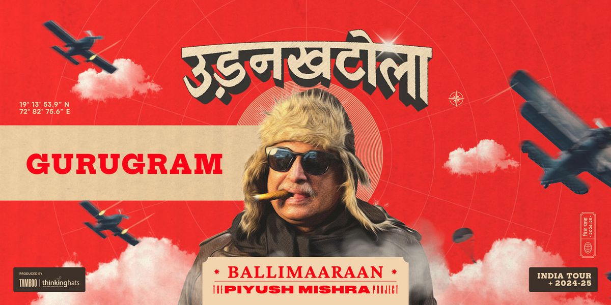 Piyush Mishra - UdanKhatola Tour - Gurugram