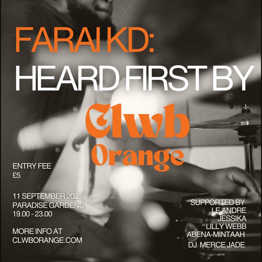 Farai KD: Heard it first by Clwb Orange