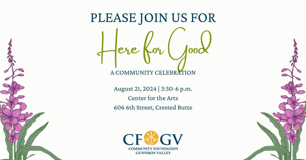 Here for Good: A Community Celebration