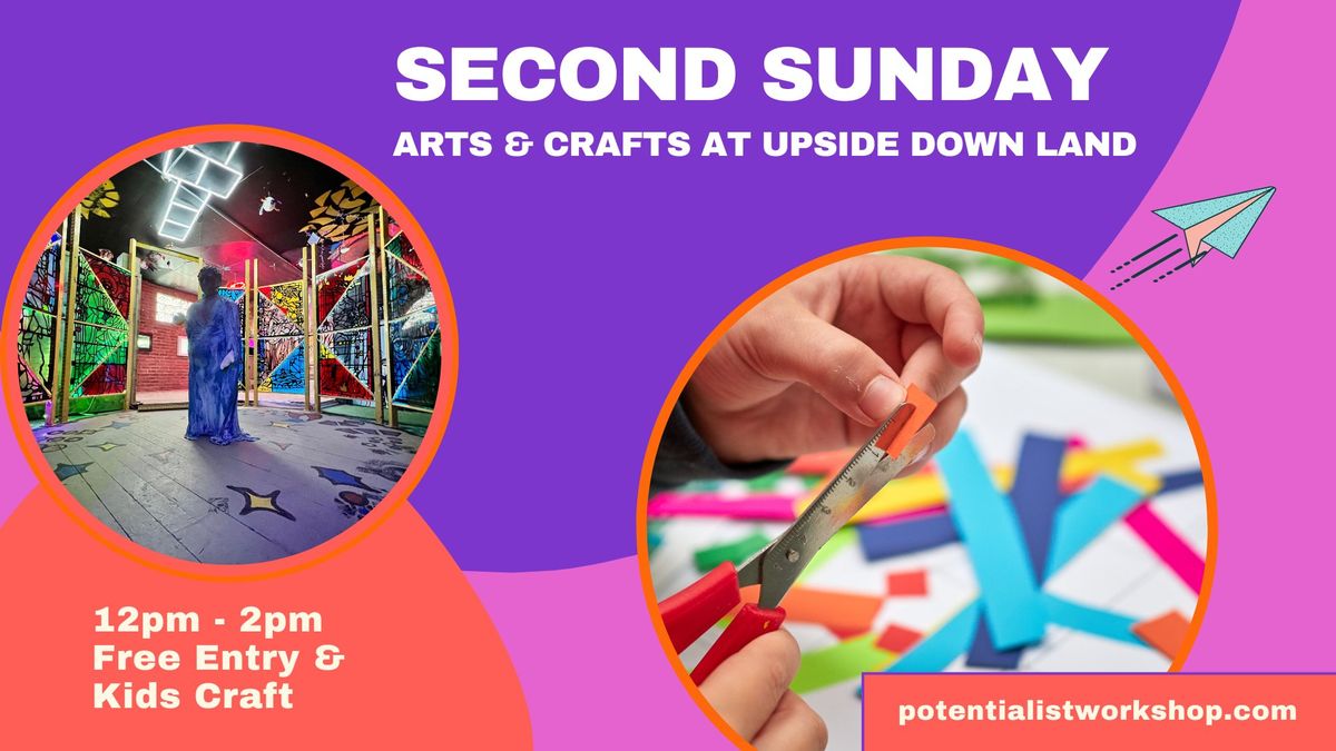 Second Sunday: Arts & Crafts at Upside Down Land
