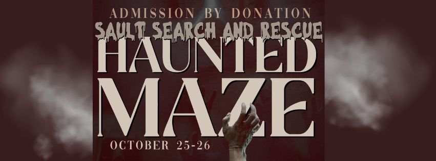 \ud83c\udf83 Sault Search and Rescue Presents: The Annual Haunted Maze! \ud83c\udf83