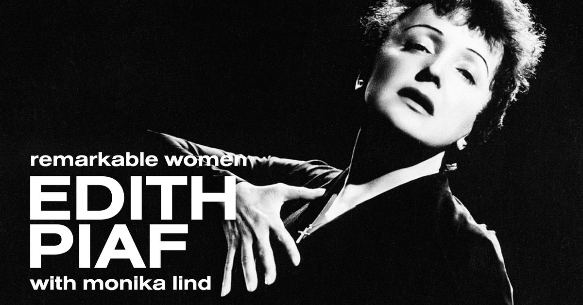 Remarkable Women: Edith Piaf