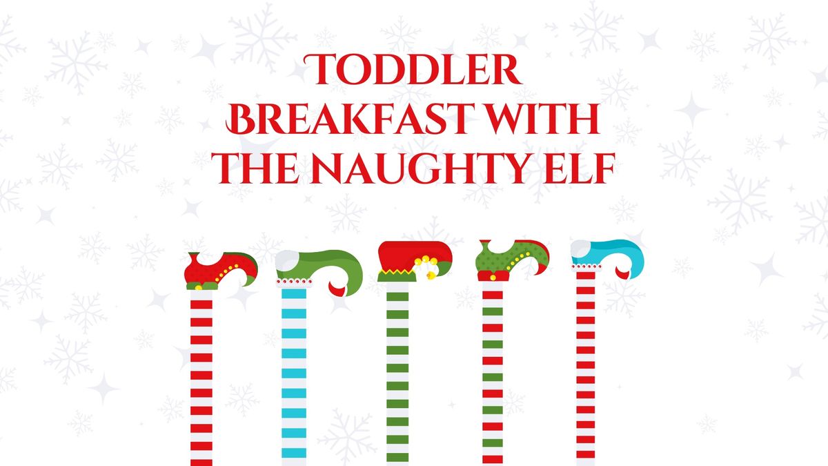 Toddler Breakfast With The Naughty Elf