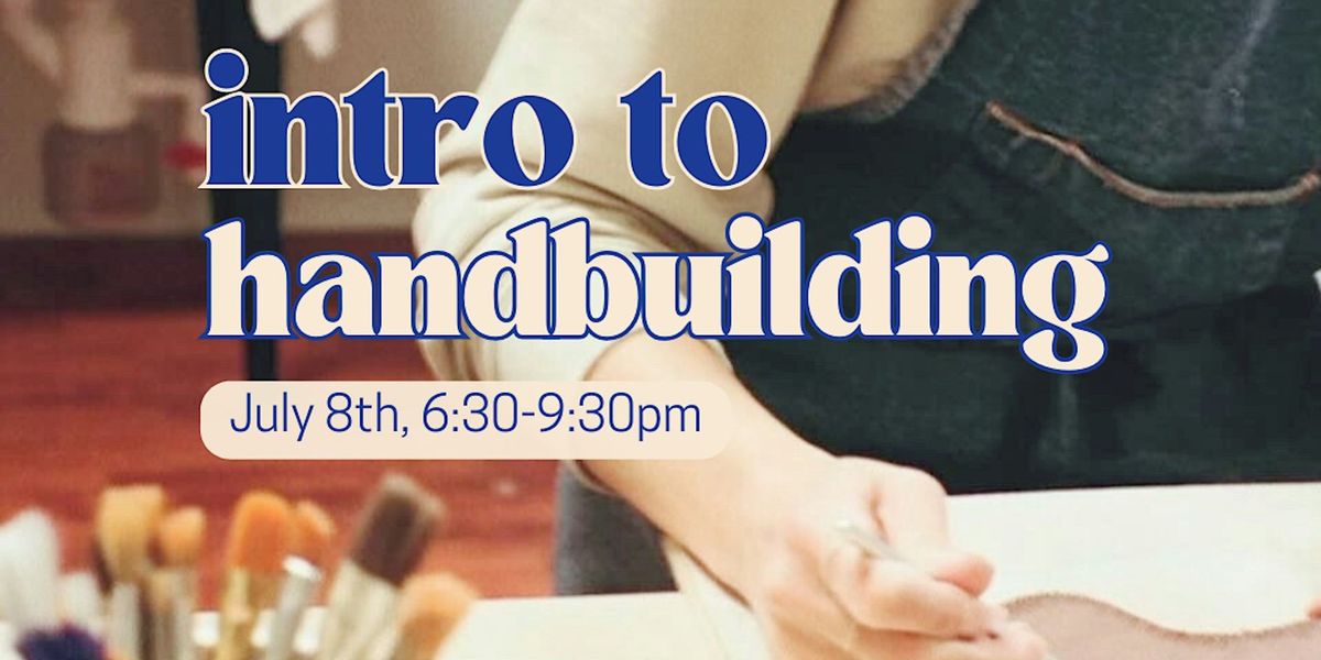 Intro to Handbuilding in Clay