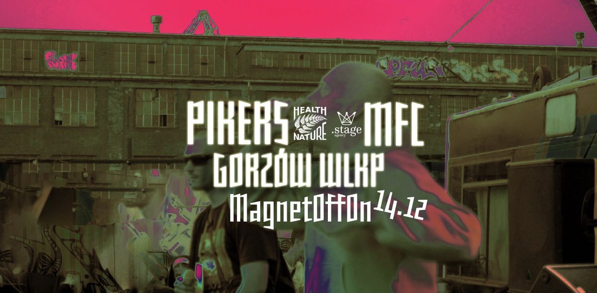 PIKERS MFC HNN @GORZ\u00d3W WLKP \/ MagnetOFFOn