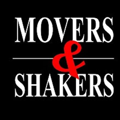 MOVERS & SHAKERS