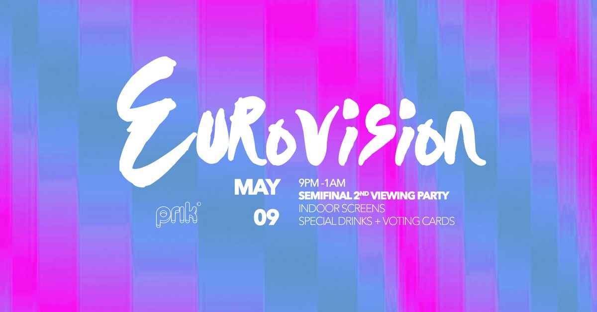 EUROVISION AT PRIK: SECOND SEMI-FINAL VIEWING PARTY