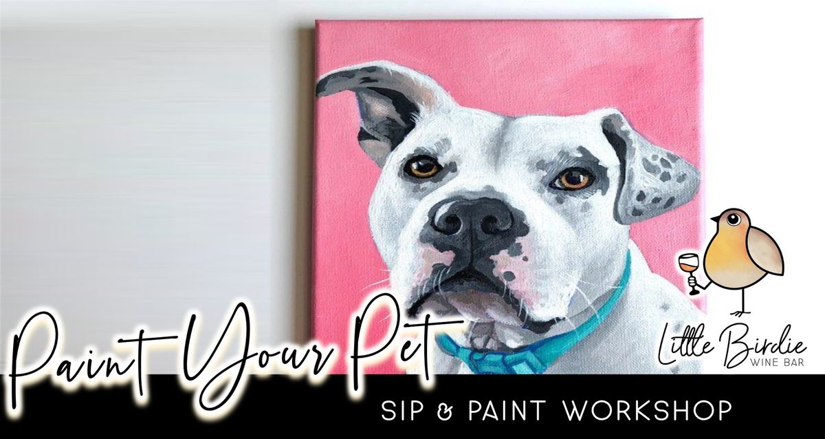 Paint YOUR Pet | Sip & Paint Workshop