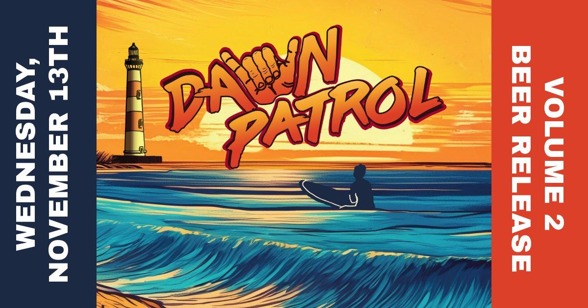 Dawn Patrol Volume 2 Release!