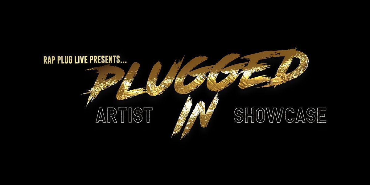 Plugged In Artist Showcase