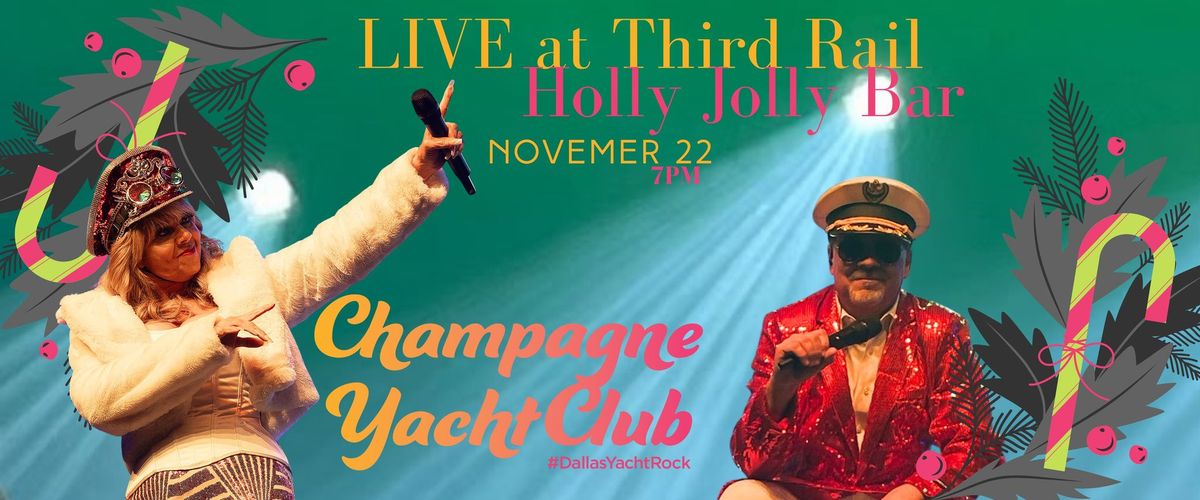 Champagne Yacht Club | LIVE at Third Rail Holly Jolly Bar