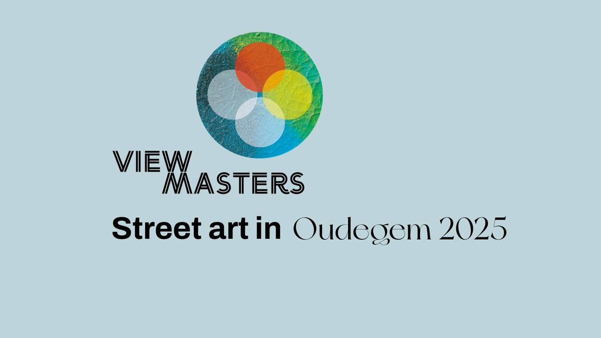 ViewMasters 2025: street art verovert Oudegem!