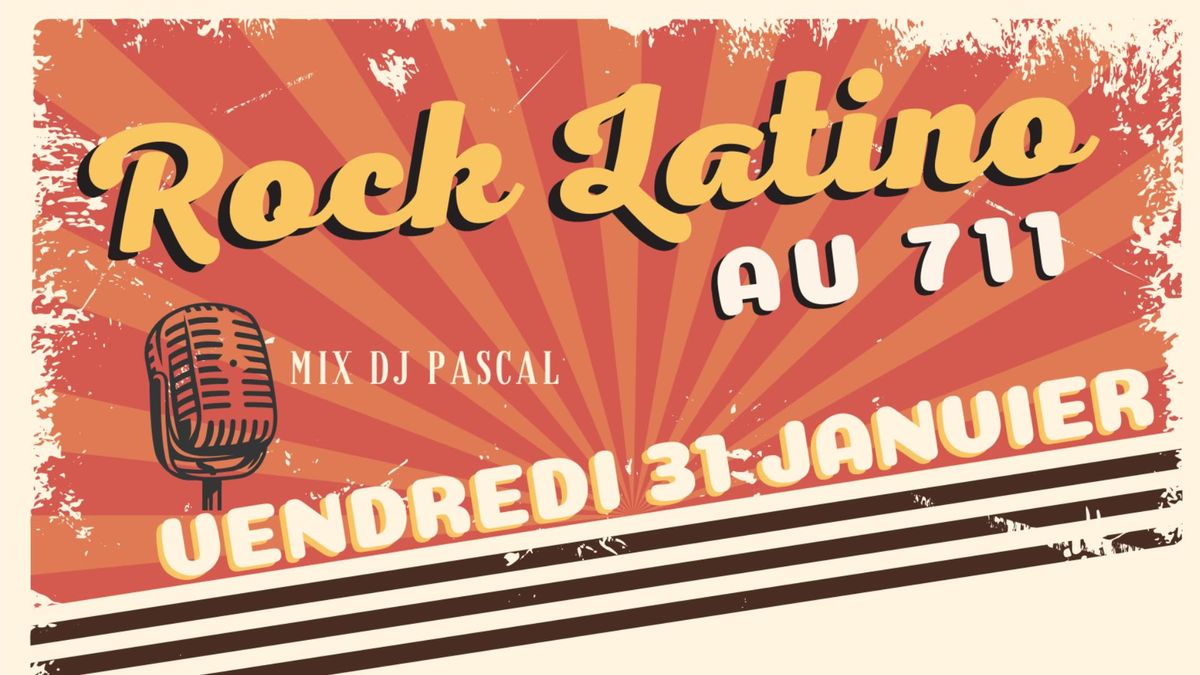 Soir\u00e9e ROCK LATINO \ud83d\udc83\ud83d\udd7a- Mix Dj Pascal au 711\ud83c\udfb6