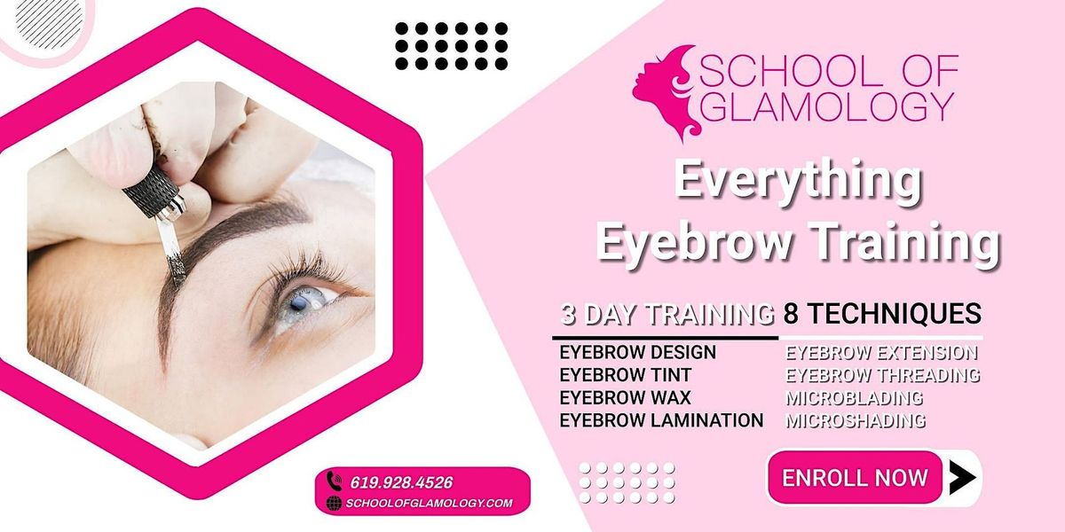 San Diego, Ca, 3 Day Everything Eyebrow Training, Learn 8 Methods |