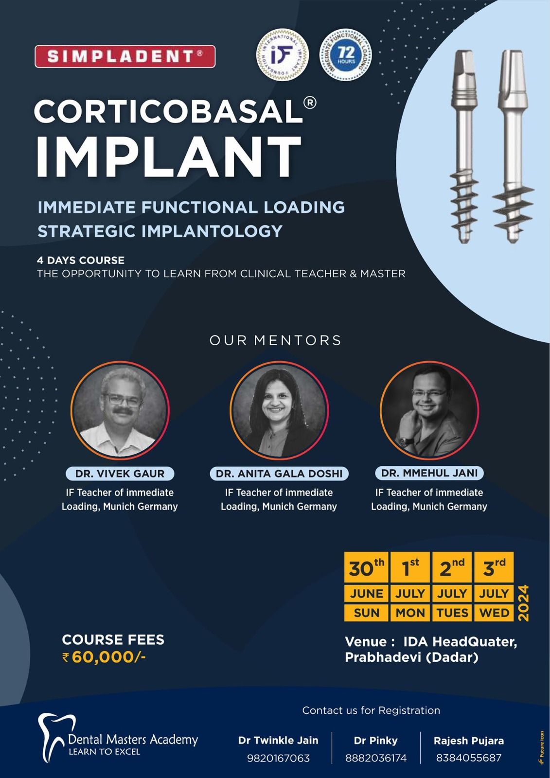 FOUR DAY COURSE On Corticobasal\u00ae Implant Immediate Functional Loading Strategic Implantology @Mumbai