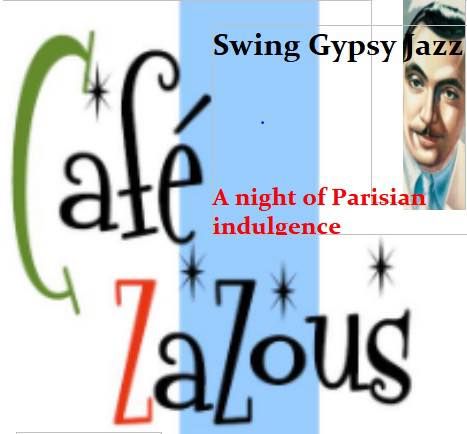 Cafe ZaZous a night of gypsy jazz and dance