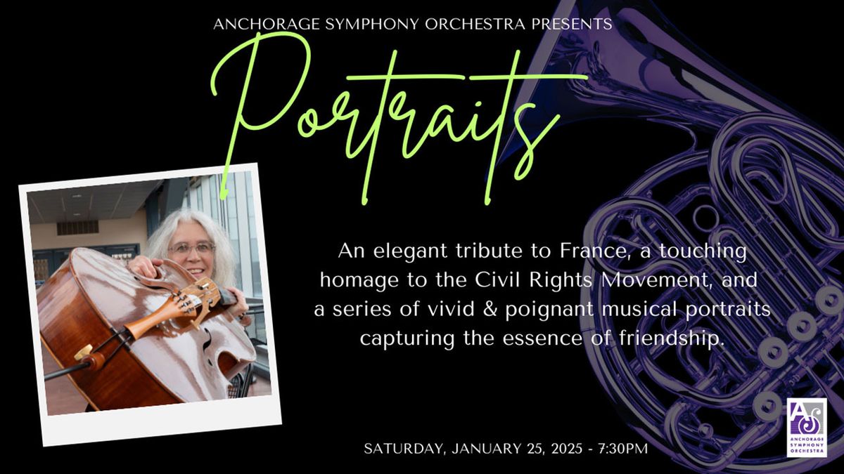 Anchorage Symphony - Portraits at Atwood Concert Hall at Alaska Center