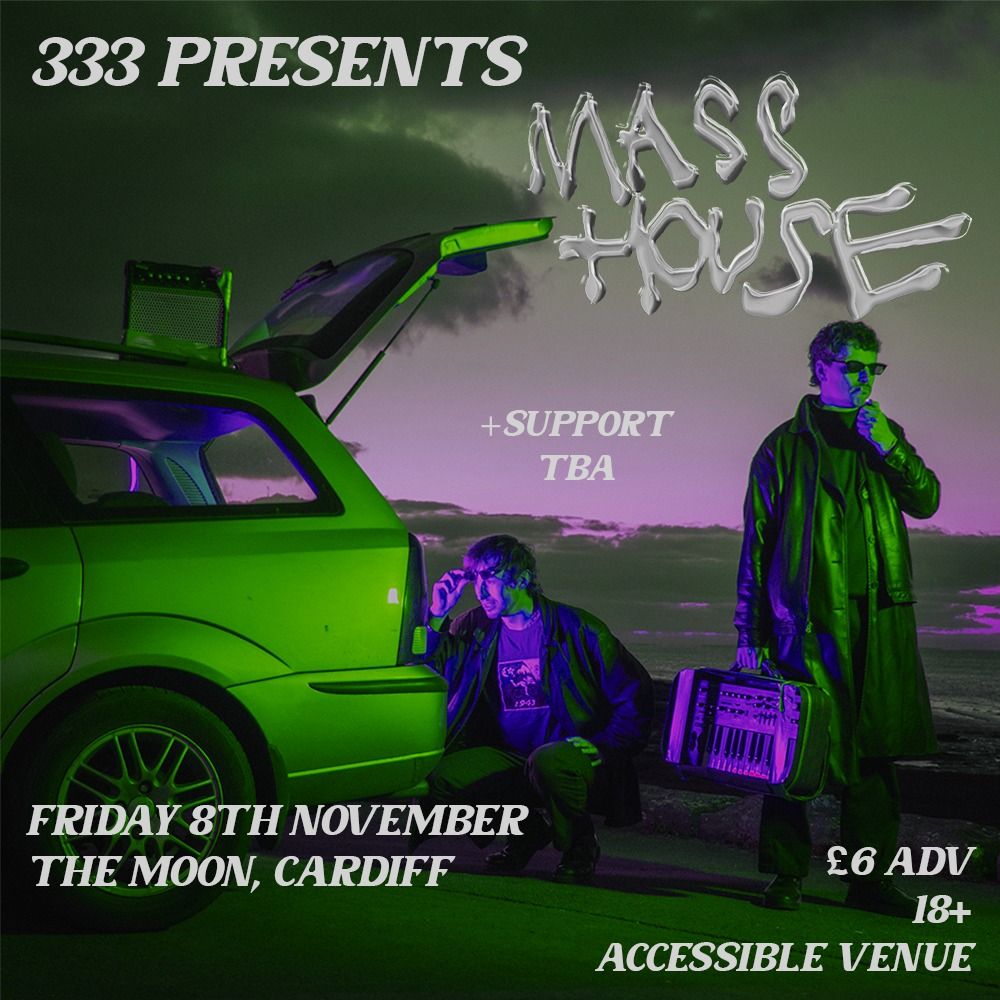 333 Presents: Mass House