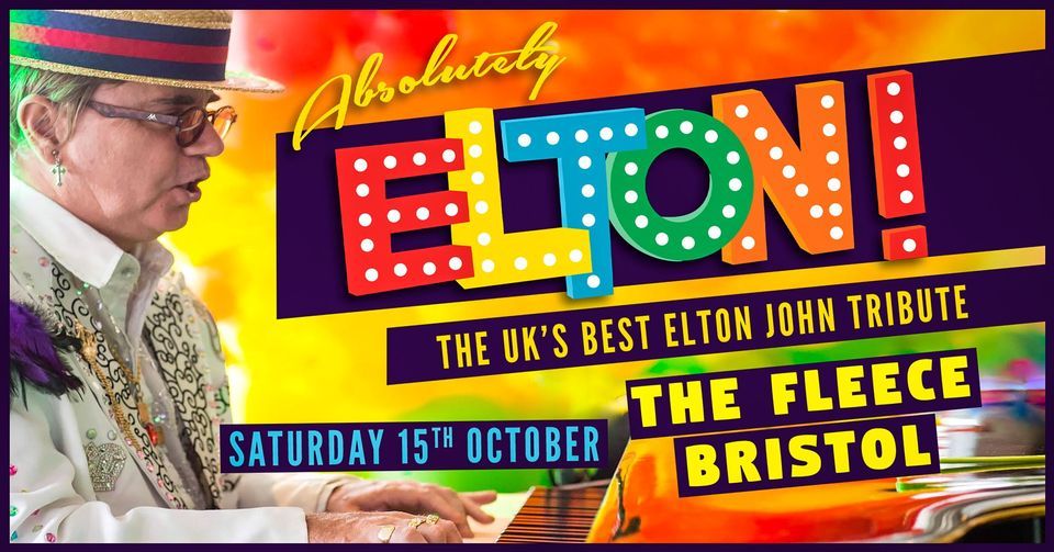 Absolutely Elton - A tribute to Elton John at The Fleece, Bristol 15\/10\/22