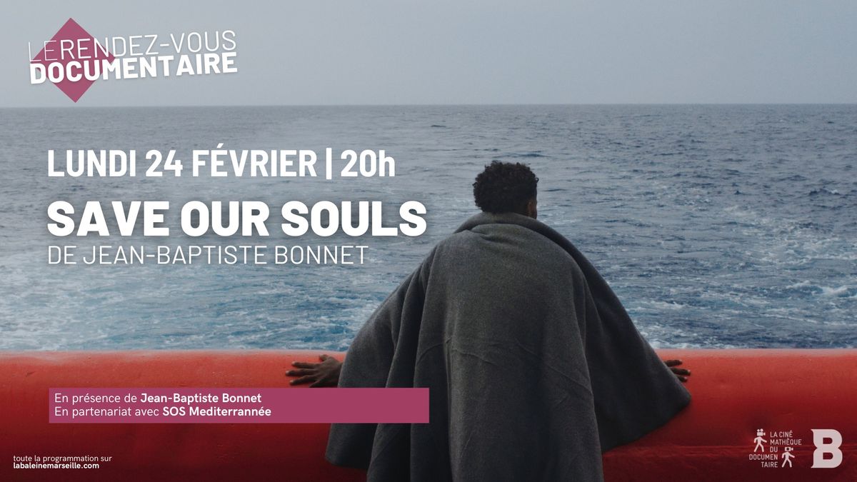 [rdv doc] SAVE OUR SOULS, de Jean-Baptiste Bonnet | En partenariat avec SOS M\u00e9diterran\u00e9e 