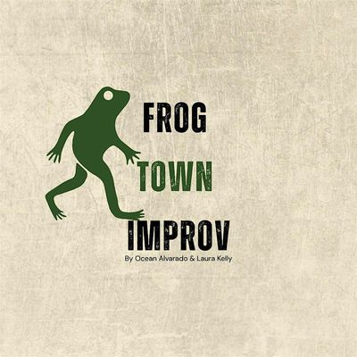Frog Town Improv by Ocean Alvarado and Laura Kelly